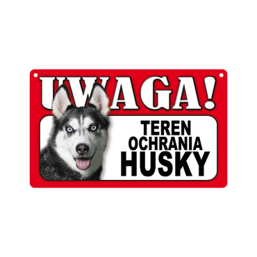 TABLICZKA OSTRZEGAWCZA TEREN OCHRANIA HUSKY dostępne do wyczerpania zapasów TABLICZKA OSTRZEGAWCZA TEREN OCHRANIA HUSKY dostępne do wyczerpania zapasów