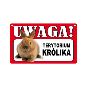 TABLICZKA OSTRZEGAWCZA TERYTORIUM KRÓLIKA dostępne do wyczerpania zapasów TABLICZKA OSTRZEGAWCZA TERYTORIUM KRÓLIKA dostępne do wyczerpania zapasów